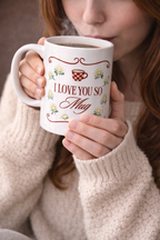 I Love You So Mug Ceramic Mug Dishwasher/Microwave Safe