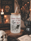 Feelin' Dead But Well Read Frosted Glass Cup Dish.Safe